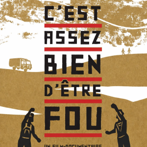 (VOD) C’est assez bien d’être fou